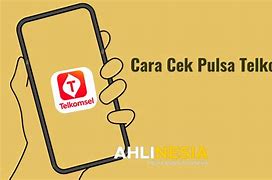 Cek Pulsa Telkomsel Berapa